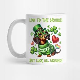 low to the ground but luck all around, dashounds, doxi owner gift, St. Patrick’s funny dog Mug